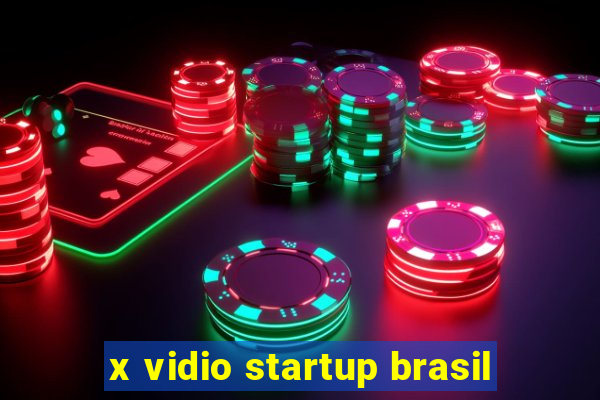 x vidio startup brasil