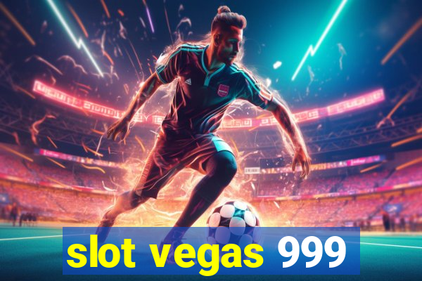 slot vegas 999