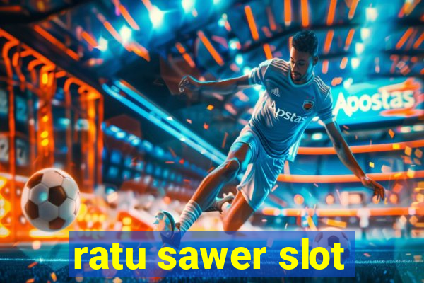 ratu sawer slot