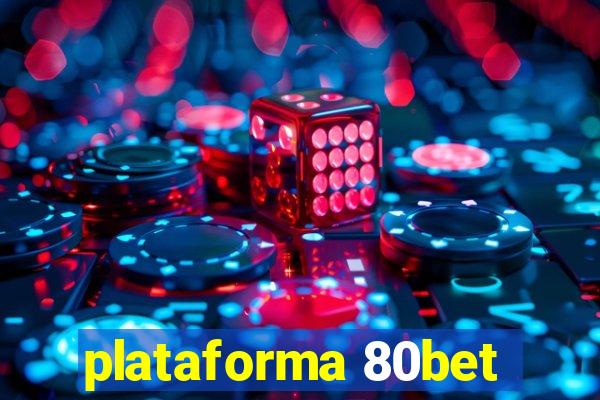 plataforma 80bet