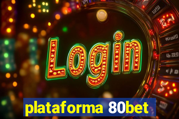 plataforma 80bet