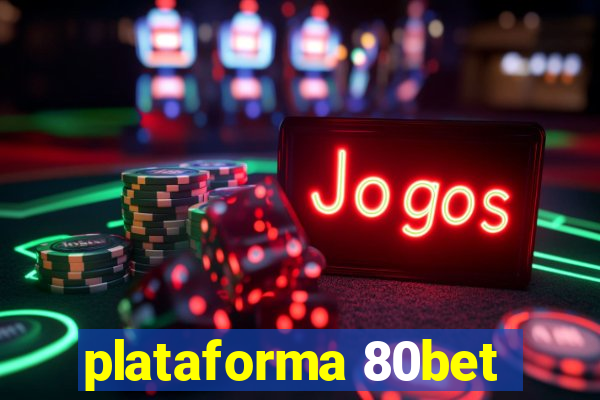 plataforma 80bet