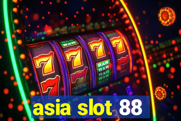 asia slot 88