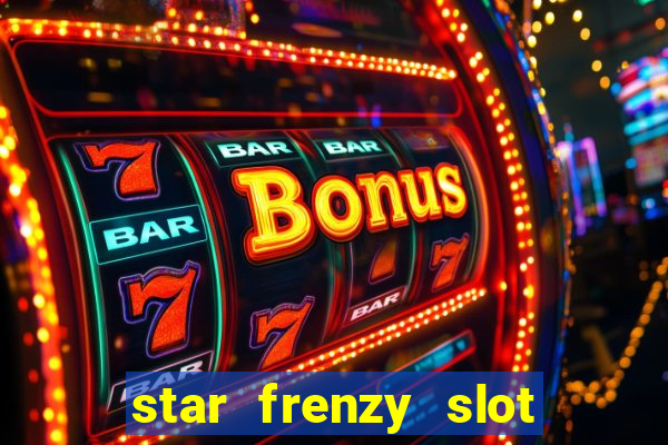 star frenzy slot free play