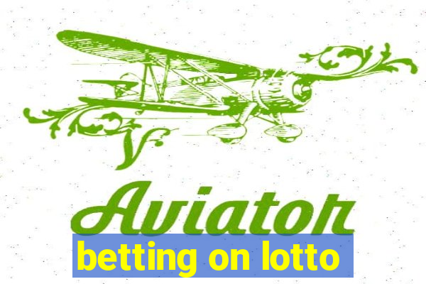 betting on lotto