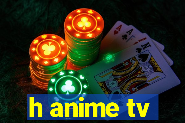 h anime tv