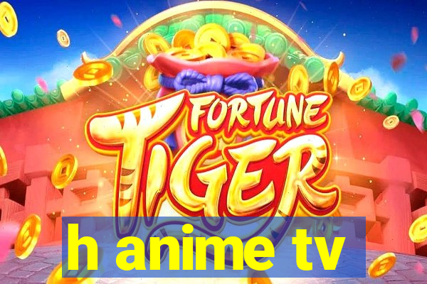 h anime tv