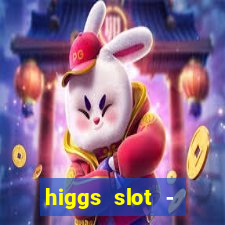 higgs slot - qiuqiu remi