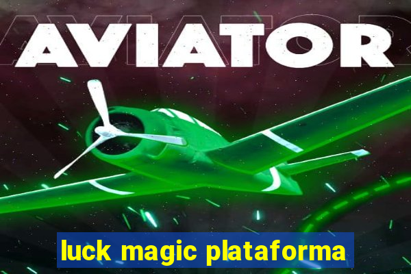 luck magic plataforma