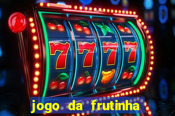 jogo da frutinha paga mesmo