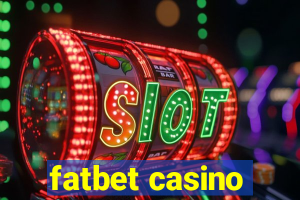 fatbet casino