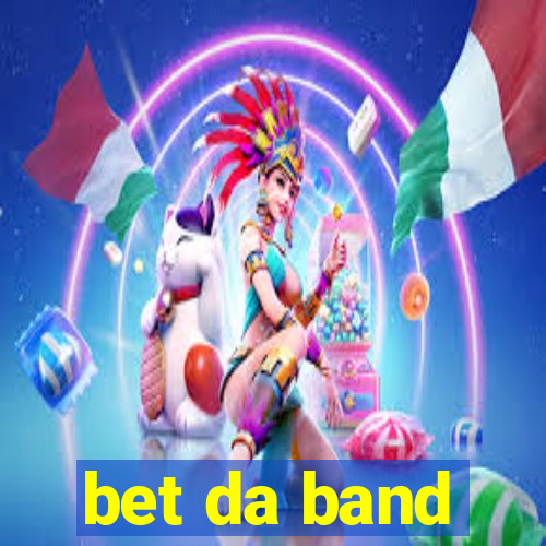 bet da band