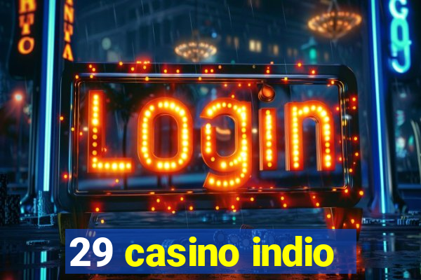 29 casino indio