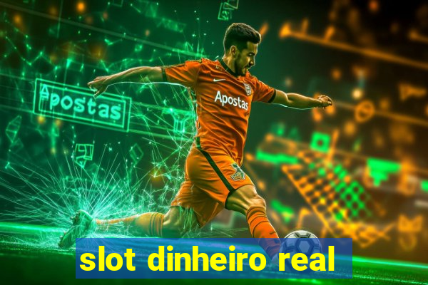 slot dinheiro real