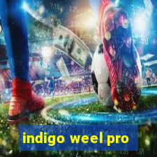 indigo weel pro