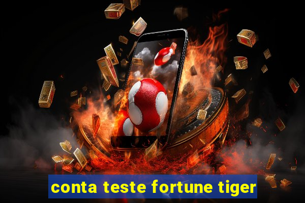 conta teste fortune tiger