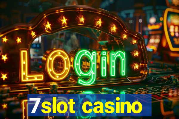 7slot casino