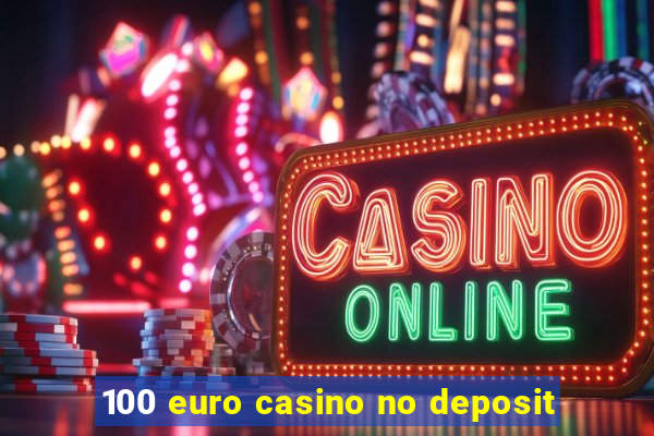 100 euro casino no deposit