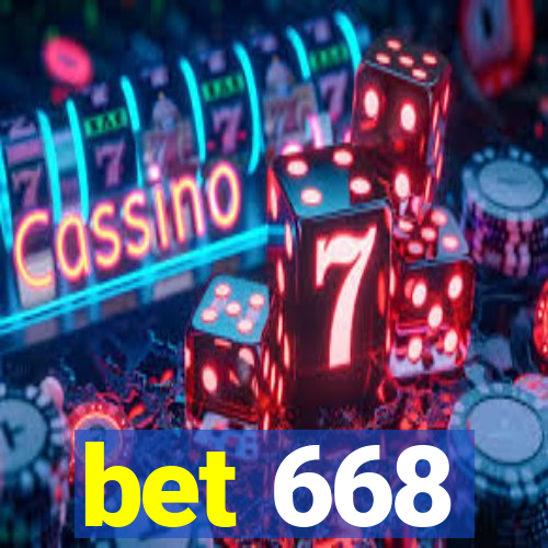 bet 668