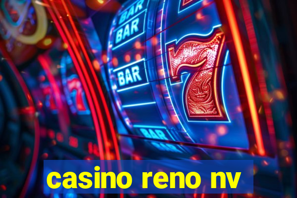 casino reno nv