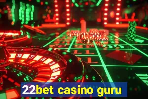 22bet casino guru