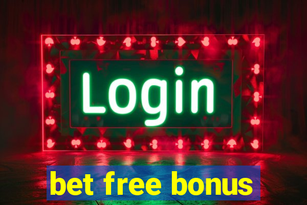 bet free bonus