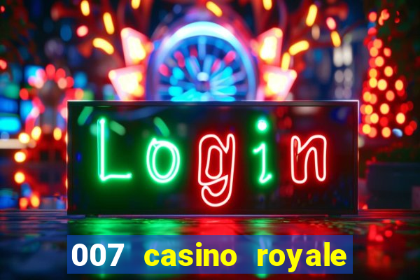 007 casino royale online leyendado