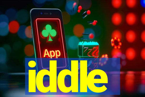 iddle