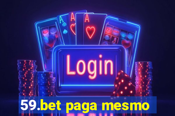 59.bet paga mesmo