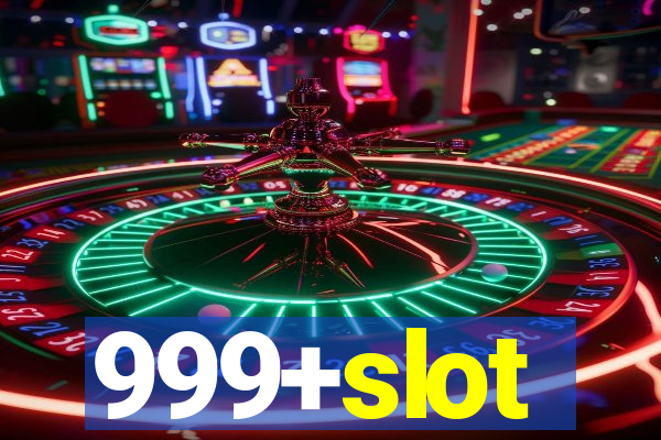 999+slot