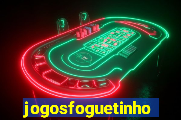 jogosfoguetinho