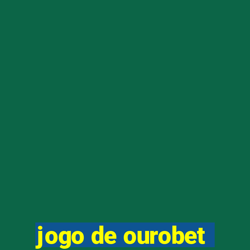 jogo de ourobet