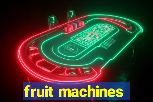 fruit machines