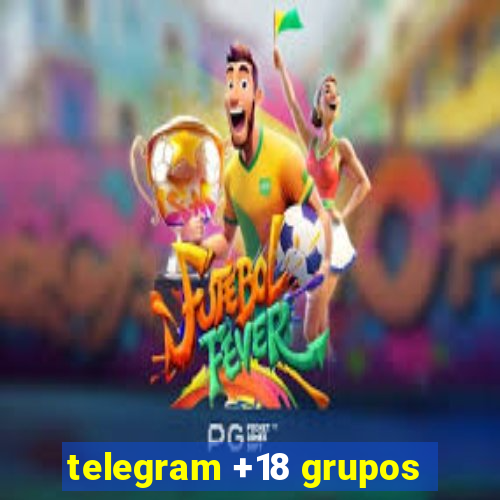 telegram +18 grupos