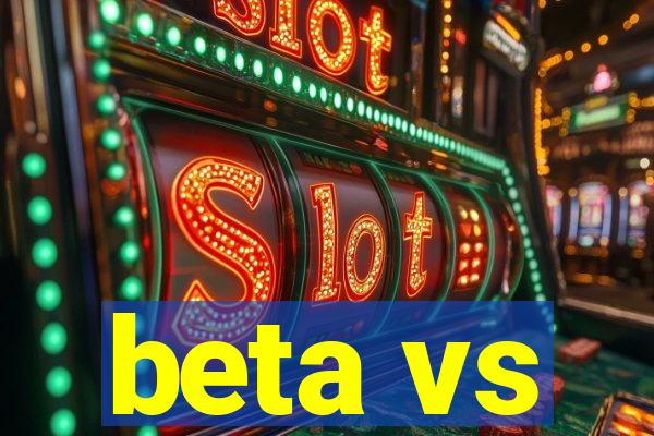 beta vs