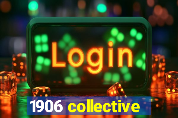 1906 collective