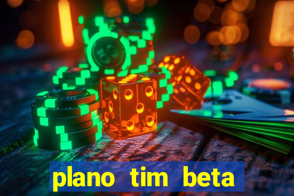 plano tim beta mensal 3.0