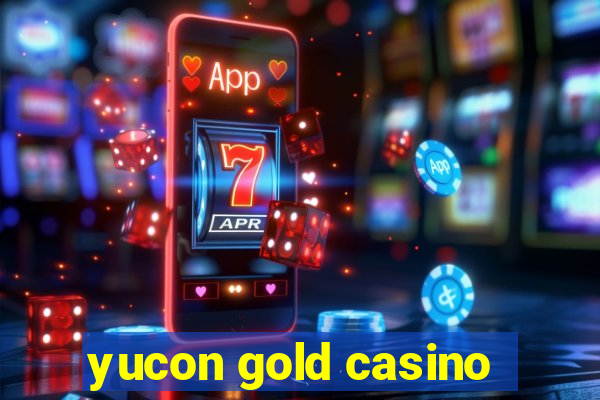 yucon gold casino