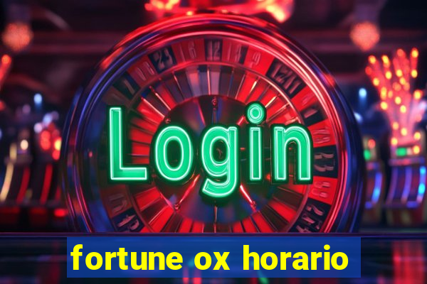 fortune ox horario