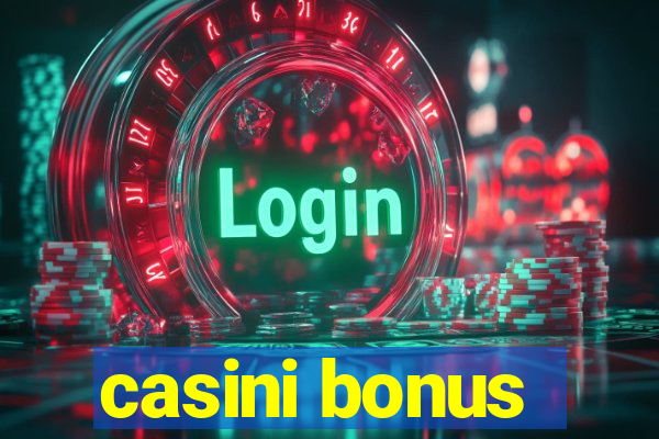 casini bonus