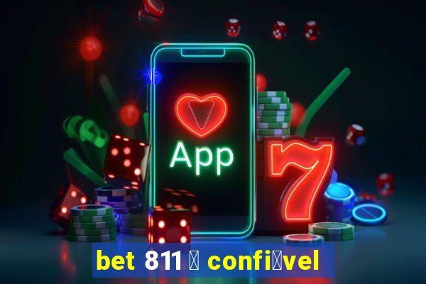 bet 811 茅 confi谩vel