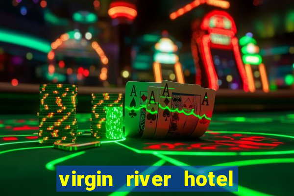 virgin river hotel & casino