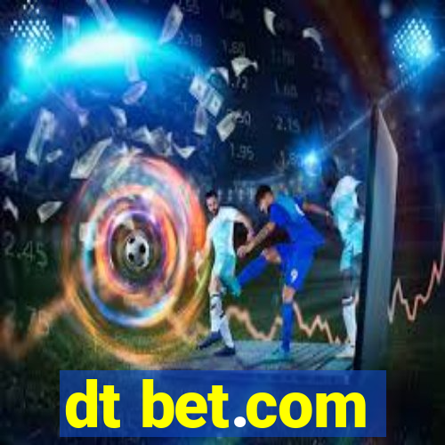 dt bet.com