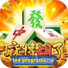 tve programa莽茫o