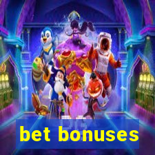 bet bonuses