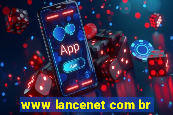 www lancenet com br