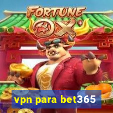 vpn para bet365