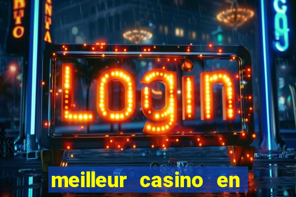 meilleur casino en ligne 2022