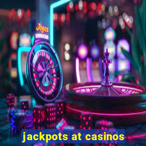 jackpots at casinos