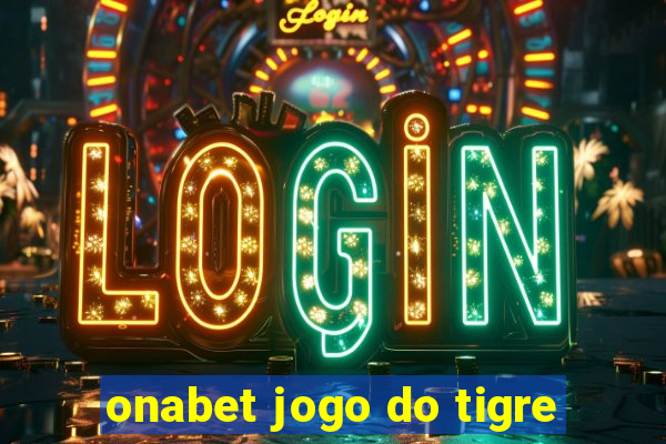 onabet jogo do tigre